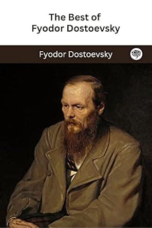 The Best Of Fyodor Dostoevsky Kindle Edition By Fyodor Dostoevsky