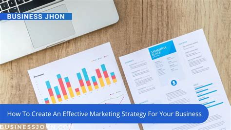 Create An Effective Marketing Strategy For Your Business