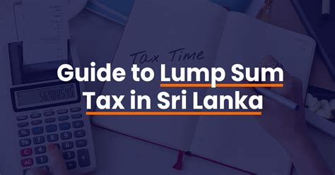 Guide To Lump Sum Tax In Sri Lanka Simplebooks