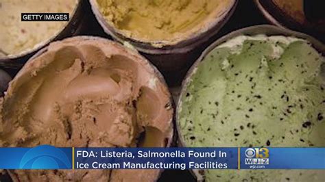 Listeria Salmonella Found In Ice Cream Manufacturing Facilities After Recalls Fda Reports