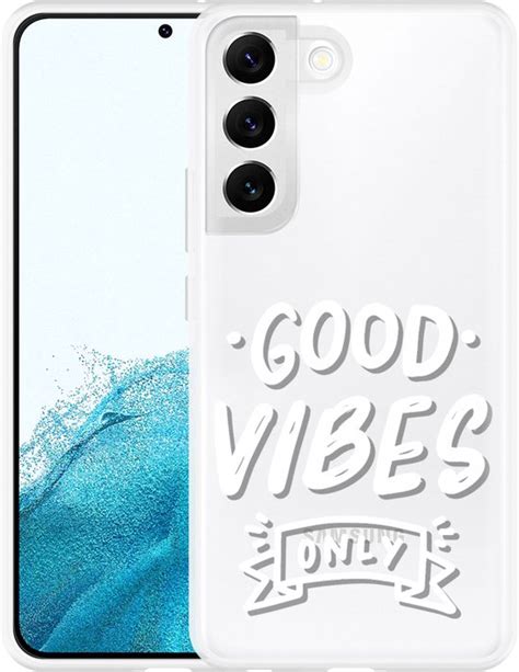 Hoesje Geschikt Voor Galaxy S22 Good Vibes Wit Bol