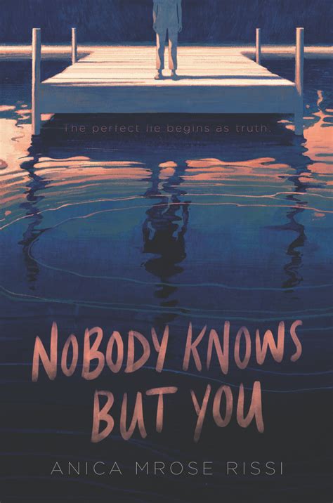 Nobody Knows But You By Anica Mrose Rissi