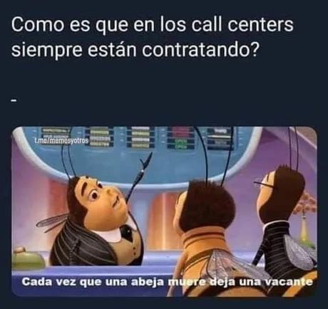 Los call centers siempre están contratando Meme subido por Goicotxea