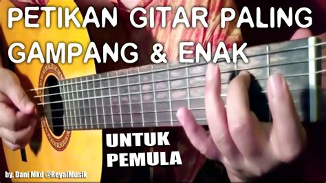 Belajar Petikan Gitar Paling Mudah Dan Enak Untuk Pemula PASTI BISA