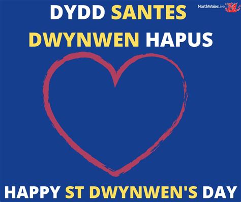 North Wales Live On Twitter Dyddsantesdwynwen Hapus I Bawb Happy