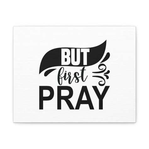 Express Your Love Ts Art Scripture Sign But First Pray Timothy