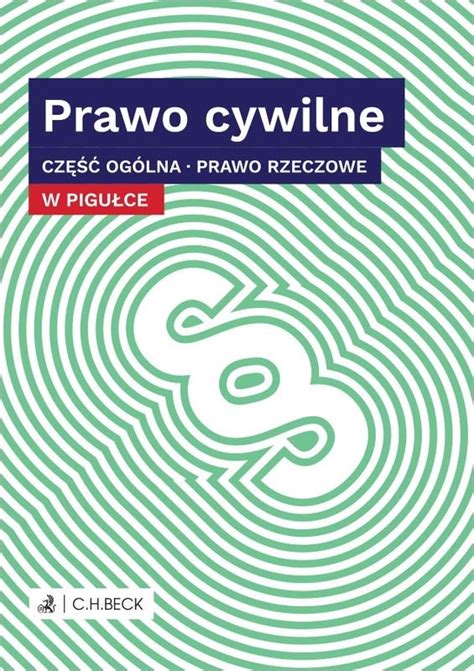 Prawo cywilne w pigułce Prawo rzeczowe Część ogólna Opracowanie