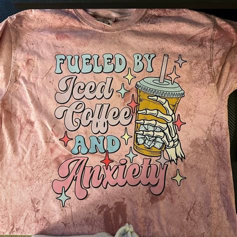 Fueled By Iced Coffee And Anxiety Dtf Ready To Press Or Sublimation Transfer Etsy