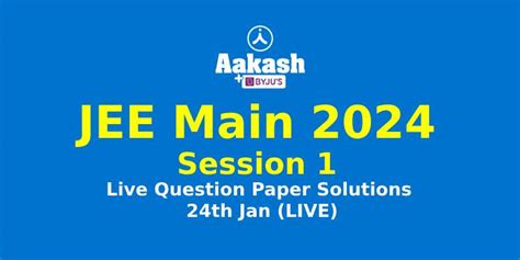 Jee Main 2024 Session 1 24 Jan Shift 1 And Shift 2 Question Paper Answer