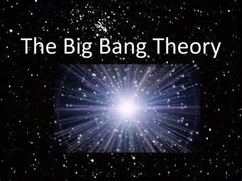 Ppt The Big Bang Theory Powerpoint Presentation Free Download Id