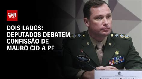 Dois Lados Deputados debatem confissão de Mauro Cid à PF LIVE CNN