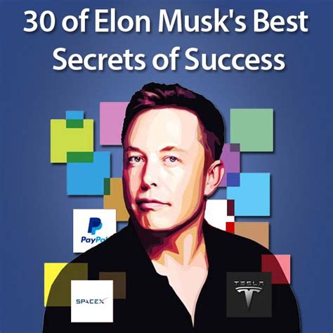 30 Of Elon Musks Best Secrets Of Success Secret To Success The Secret