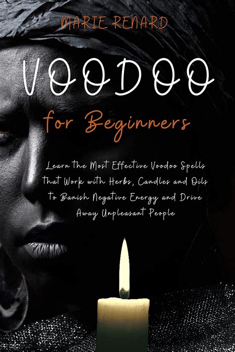 Voodoo For Beginners Learn The Most Effective Voodoo Spells That Work