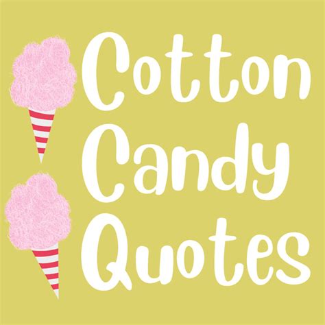 Sweet Cotton Candy Quotes + Captions - Darling Quote