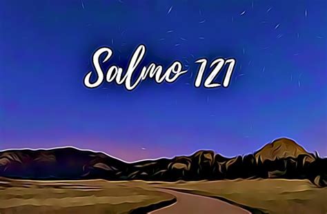 Salmo 121 De La Biblia Católica Versión Completa Explicada Santas
