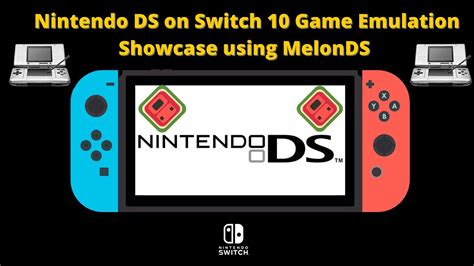 Nintendo DS On Nintendo Switch MelonDS Emulator Latest 10 Game Test