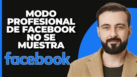 La opción de modo profesional de Facebook no aparece Activar el modo