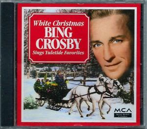 Bing Crosby White Christmas Bing Crosby Sings Yuletide Favorites CD