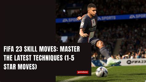 Fifa Skill Moves Master The Latest Techniques Star Moves