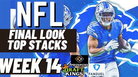 Nfl Week 14 Picks Dfs Draftkings Fanduel Prize Picks Top Stacks And