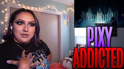 Pixy Addicted Mv Reaction Youtube