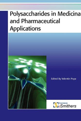 Polysaccharides in Medicinal and Pharmaceutical Applications ...