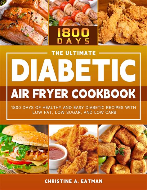 The Ultimate Diabetic Air Fryer Cookbook 1800 Days Of Healthy And Easy