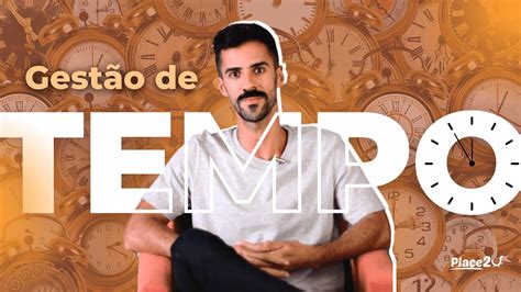 Como Gerenciar Seu Tempo E Ser Mais Produtivo Youtube