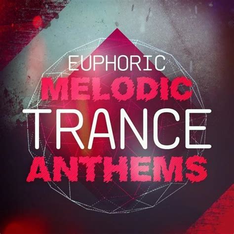 Euphoric Melodic Trance Anthems Myloops