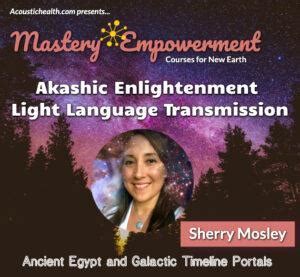 Light Language Transmissions With Sherry Mosley Quantum Conversations