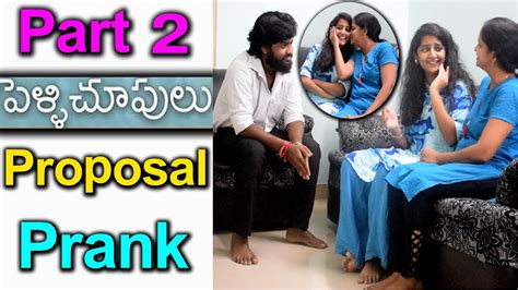 పెళ్లిచూపులు Proposal Prank Part 2 Prank Gone Suspence Telugu Pranks Telugu Waala Youtube