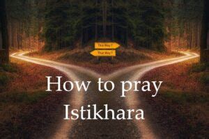 How to Pray Istikhara – with Steps, Dua, Outcome & Common Questions ...