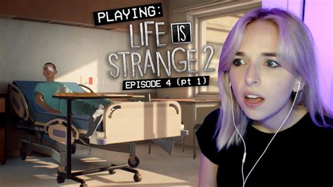 Playing LIFE IS STRANGE 2 EPISODE 4 Pt 1 YouTube