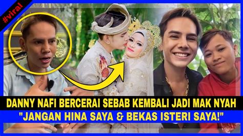 Danny Nafi Bercerai Sebab Kembali Jadi Maknyah Jangan Hina Saya