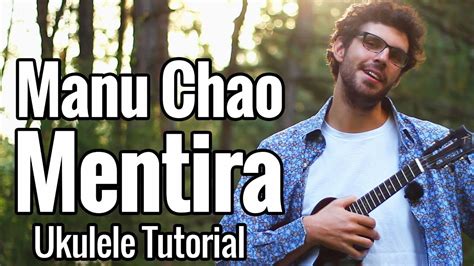 Manu Chao Mentira Ukulele Tutorial With Picking Chords Tabs