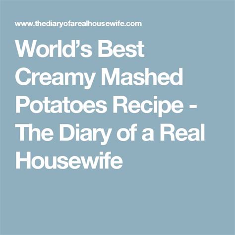 Worlds Best Creamy Mashed Potatoes Recipe The Diary Of A Real Housewife