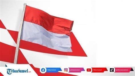 Berita Susunan Upacara Bendera Agustus Terbaru Hari Ini 160160 Hot