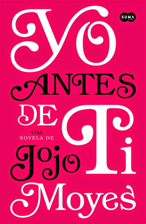 Sabor a Mujer Reseña del libro Yo antes de ti de Jo Jo Moyes