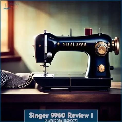 Singer 9960 Quantum Stylist Review: Pros, Cons, & Alternatives