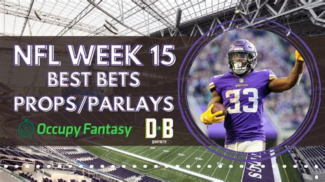 Nfl Week 15 Best Bets Props And Parlays W Dotbets Youtube