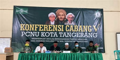 Konfercab Pcnu Kota Tangerang Sudah Sesuai Ad Art Dan Po Cnnbanten Id