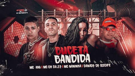 Mc Ch Da Z O Danado Do Recife Mc 10g E Mc Naninha Bceta Bandida