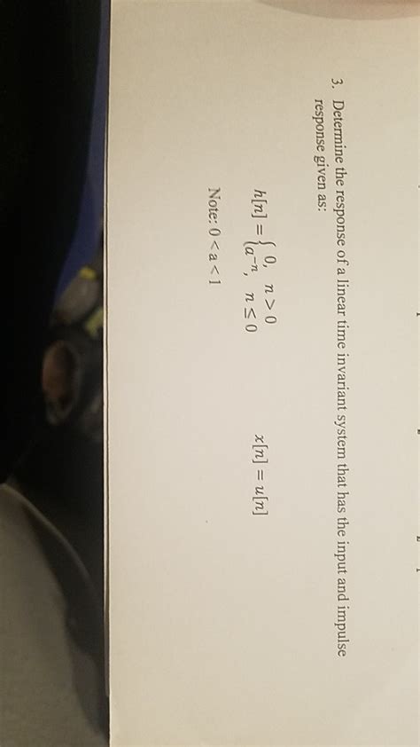 Solved 3 Determine The Response Of A Linear Time Invariant Chegg