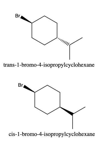 For Bromo Isopropylcyclohexane Is The Cis Or Trans Isomer More