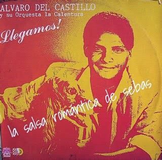 La Salsa Romantica De Sebas Alvaro Del Castillo Llegamos 1986