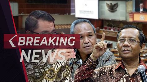 Breaking News Rapat Menko Polhukam Mahfud Md Dan Komisi Iii Dpr Bahas