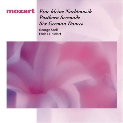 Mozart Eine Kleine Nachtmusik Posthorn Serenade Six German Dances