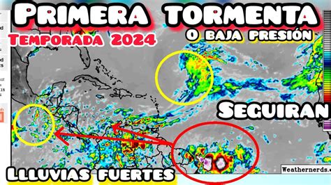 Primera Tormenta Podr A Nacer Pronto Lluvias Fuertes Seguir N En El