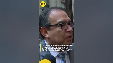 🚨alberto Otárola Respalda A La Presidenta Dina Boluarte Youtube