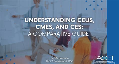 Understanding Ceus Cmes And Ces A Comparative Guide Iacet